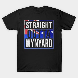 Straight Outta Wynyard - Gift for Australian From Wynyard in Tasmania Australia T-Shirt